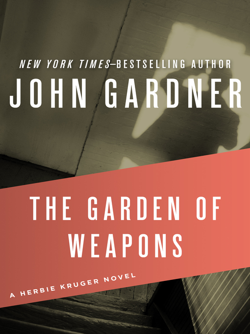 Title details for Garden of Weapons by John Gardner - Available
